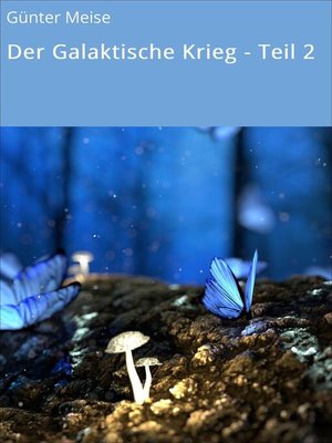 cover image of Der Galaktische Krieg--Teil 2